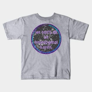 We can’t all be neurotypical Kids T-Shirt